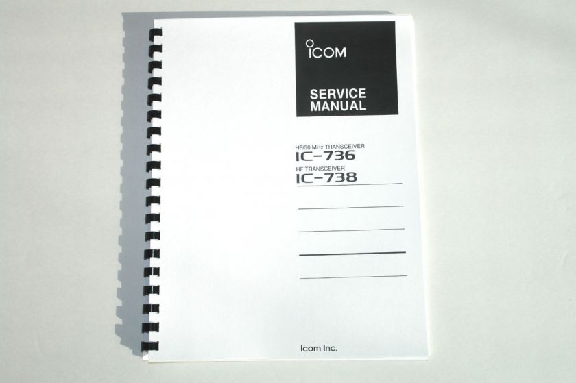 Icom IC 736 / IC 738 HF Transceiver SERVICE MANUAL   Comb Bound  
